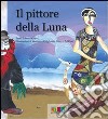 Il pittore della luna libro