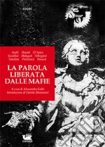 La parola liberata dalle mafie libro