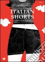 Italian shorts. Brevi storie lungo il Belpaese libro