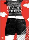 Italian shorts. Brevi storie lungo il Belpaese libro