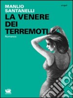 La Venere dei terremoti libro