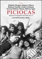 Piciocas. Storie di ex bambine dell'isola che c'è libro