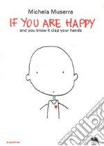 If you are happy and you know it clap your hands. Ediz. italiana e inglese