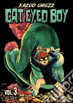 Cat eyed boy. Vol. 3 libro