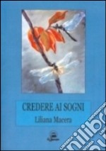 Credere ai sogni libro