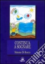 Continua a sognare libro