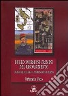 Bugie, omissioni, crimini del Risorgimento. Quando il Sud era il primo Stato italiano libro di Fico Orlando