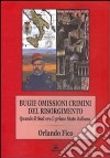 Bugie, omissioni, crimini del Risorgimento. Quando il Sud era il primo Stato italiano libro di Fico Orlando