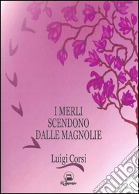 I merli scendono dalle magnolie libro
