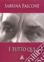 È tutto qui libro