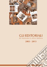 Gli editoriali del notiziario ex allievi setificio 2003-2013 libro