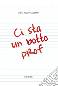 Ci sta un botto prof libro