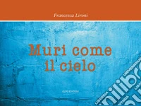 Muri come il cielo