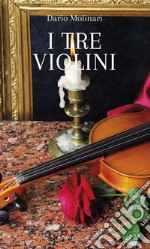 I tre violini libro