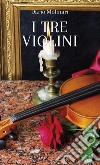 I tre violini libro