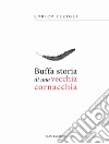 Buffa storia di una vecchia cornacchia libro di Ferioli Enrico