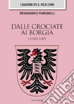 Dalle Crociate ai Borgia 1100-1491 libro