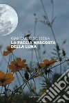 La faccia nascosta della luna libro