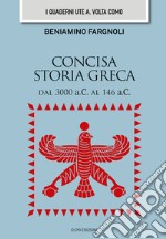 Concisa storia greca dal 3000 a.C. al 146 a.C. libro