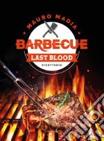 Barbecue last blood. Ricettario