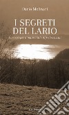 I segreti del Lario. Due casi per il maresciallo Alfredo Pozzini libro di Molinari Dario