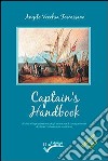 Captain's Handbook. Guida alla preparazione degli esami per il conseguimento dei titoli professionali marittimi libro di Vecchia Formisano Angelo