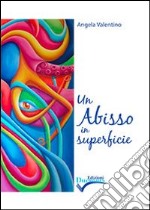 Un abisso in superficie libro