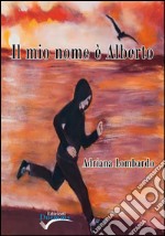 Il mio nome è Alberto