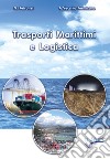 Trasporti marittimi e logistica. Per gli Ist. tecnici libro di Vecchia Formisano Angelo Petronzi Nicola