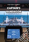 Captain's Handbook. Guida alla preparazione degli esami per il conseguimento dei titoli professionali marittimi. Nuova ediz. libro