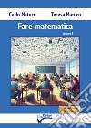 Fare matematica. Vol. 1 libro