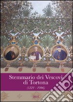 Stemmario dei vescovi di Tortona (1221-1996) libro