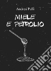 Miele e petrolio libro