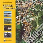 Serre. Urbanistica e territorio libro