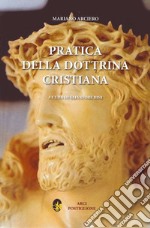 Pratica della dottrina cristiana libro