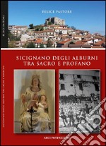 Sicignano degli Alburni tra sacro e profano