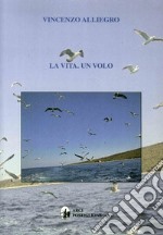 La vita. Un volo libro