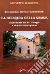Tra memoria storica e spiritualità. La Reliquia della Croce nella chiesa dei SS. Giorgio e Nicola di Postiglione libro