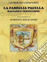 La famiglia Pacella. Balvano e Postiglione. Ediz. a caratteri grandi libro