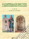 La cappella di San Vito a Montecorvino Pugliano. Nuova ediz. libro