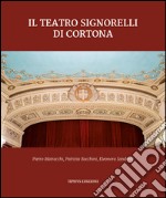 Il teatro Signorelli di Cortona libro