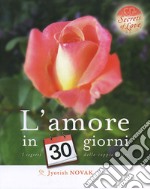 L'amore in 30 giorni. I segreti delle coppie felici. Con CD Audio libro