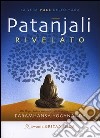 Patanjali rivelato. La vera voce dello yoga libro di Kriyananda Swami