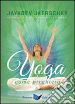 Yoga come preghiera libro