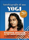 Autobiografia di uno yogi del 70° anniversario. Ediz. speciale. Con CD Audio libro di Paramhansa Yogananda (Swami) Ellero S. M. (cur.)