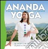 Ananda yoga. Per una consapevolezza più elevata libro di Kriyananda Swami