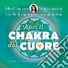 Medita con Yogananda. Apri il chakra del cuore libro