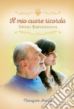 Il mio cuore ricorda Swami Kriyananda libro