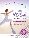 Uno yoga al giorno. 7 pratiche per 7 pianeti per ritrovare la nostra naturale armonia. Con 2 DVD video libro