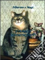 L'amico sconosciuto libro